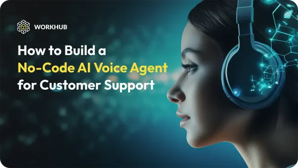 How to Build a No-Code AI Voice Agent for Customer Support